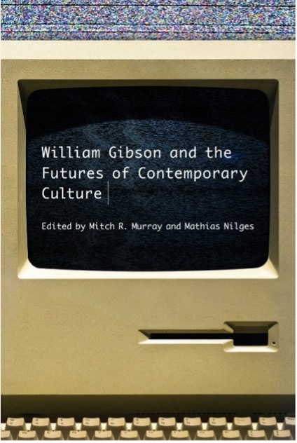 William Gibson and the Future Contemporary Cultures s of 